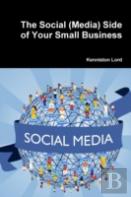 The Social (Media) Side Of Your Small Business