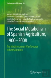 The Social Metabolism Of Spanish Agriculture, 1900â€“2008