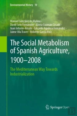 Bertrand.pt - The Social Metabolism Of Spanish Agriculture, 1900â€“2008