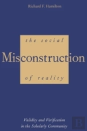 The Social Misconstruction Of Reality