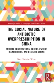 The Social Nature Of Antibiotic Overprescription In China