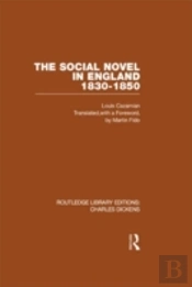 The Social Novel In England 1830-1850 (Rle Dickens)