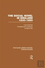 The Social Novel In England 1830-1850 (Rle Dickens)