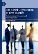 The Social Organization Of Best Practice