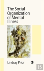 The Social Organization Of Mental Illness