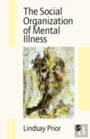 The Social Organization Of Mental Illness