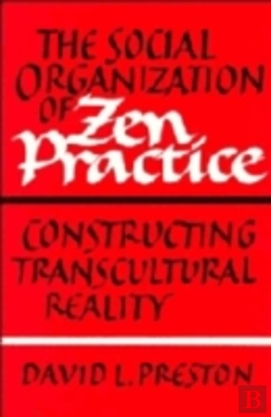 Bertrand.pt - The Social Organization Of Zen Practice
