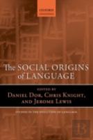 The Social Origins Of Language