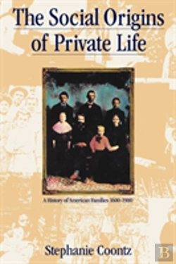 Bertrand.pt - The Social Origins Of Private Life