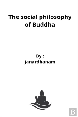 Bertrand.pt - The Social Philosophy Of Buddha