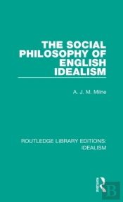 The Social Philosophy Of English Idealism
