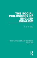 The Social Philosophy Of English Idealism