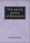 The Social Policy Of Bismarck