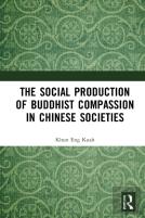 The Social Production Of Buddhist Compassion In Chinese Societies