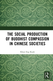 The Social Production Of Buddhist Compassion In Chinese Societies