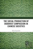 The Social Production Of Buddhist Compassion In Chinese Societies