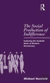 The Social Production Of Indifference