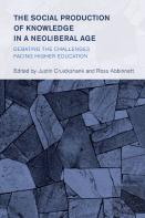 The Social Production Of Knowledge In A Neoliberal Age