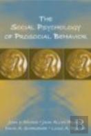 The Social Psychology Of Prosocial Behavior
