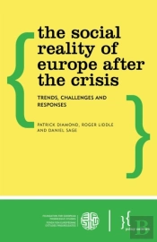The Social Reality Of Europe After The Crisis
