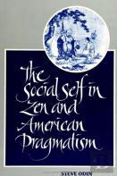 The Social Self In Zen And American Pragmatism