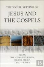 The Social Setting Of Jesus And The Gospels
