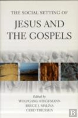 Bertrand.pt - The Social Setting Of Jesus And The Gospels