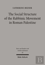 The Social Structure Of The Rabbinic Movement In Roman Palestine
