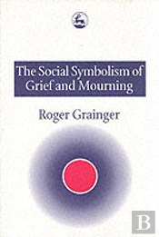 The Social Symbolism Of Grief And Mourning