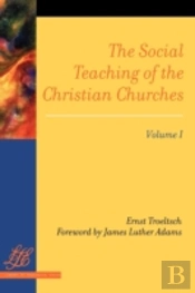 The Social Teaching Of The Christian Churches Vol 1