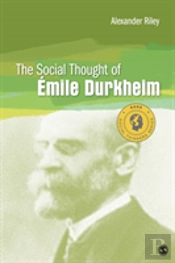 The Social Thought Of Emile Durkheim
