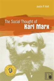 The Social Thought Of Karl Marx