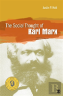 The Social Thought Of Karl Marx