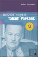 The Social Thought Of Talcott Parsons