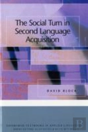 The Social Turn In Second Language Acquisition