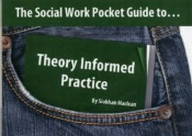 The Social Work Pocket Guide To...Theory Informed Practice