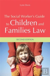 The Social Worker'S Guide To Children And Families Law
