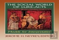 The Social World Of Lukeâ€“Acts Â€“ Models For Interpretation
