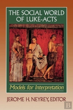 Bertrand.pt - The Social World Of Lukeâ€“Acts Â€“ Models For Interpretation