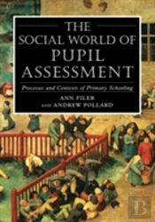 The Social World Of Pupil Assessment