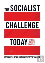 The Socialist Challenge Today