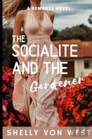 The Socialite And The Gardener