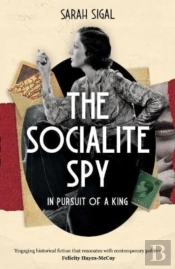 The Socialite Spy: In Pursuit Of A King