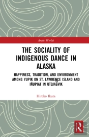 The Sociality Of Indigenous Dance In Alaska