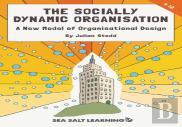 The Socially Dynamic Organisation