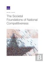 The Societal Foundations Of National Competitiveness