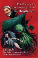 The Society For The Preservation Of Cj Henderson