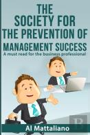 The Society For The Prevention Of Management Success