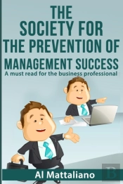 The Society For The Prevention Of Management Success