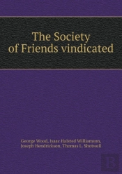 The Society Of Friends Vindicated